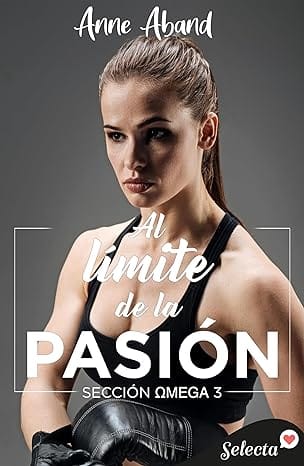 Al límite de la pasión (Sección Omega 3)