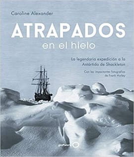 Atrapados en el hielo – Caroline Alexander
