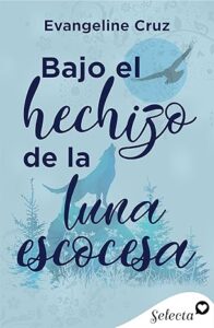 bajo el hechizo de la luna escocesa