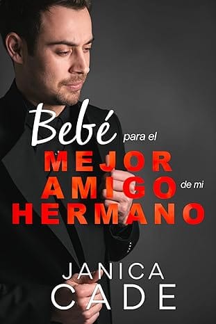 Bebé para el mejor amigo de mi hermano (El legado de Blake 5)