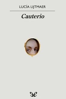 Cauterio – Lucía Lijtmaer