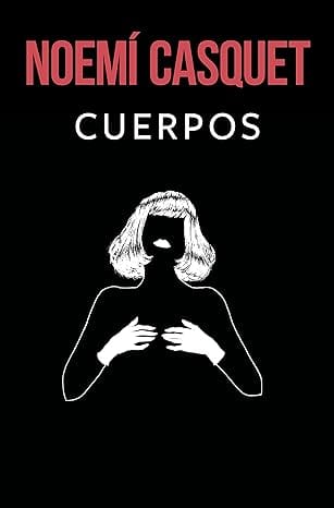 Cuerpos (Bilogía Cuerpos y Almas 1)