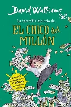 El chico del millón (La increíble historia de… #3) – David Walliams
