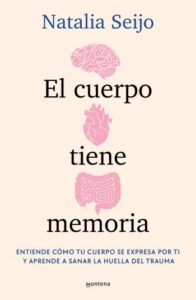 el cuerpo tiene memoria