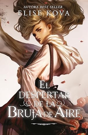 El despertar de la bruja de aire (El despertar del aire 1)