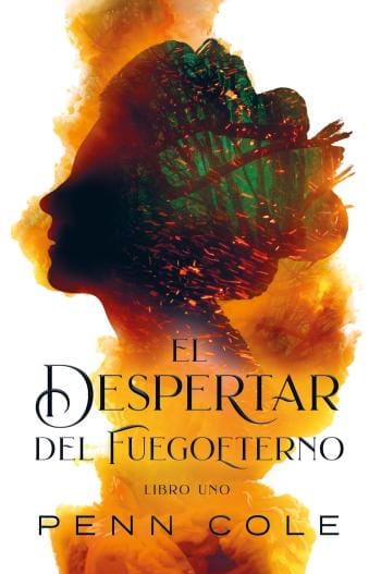 El despertar del Fuegoeterno (Fuegoeterno 1)