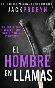 el hombre en llamas inspectora di broadbent 3