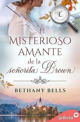 El misterioso amante de la señorita Brown (Historias de Little Lake 1)