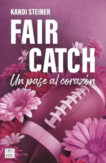 Fair Catch: Un pase al corazón (Rivales 2)