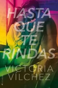 hasta que te rindas victoria vilchez epub gratis