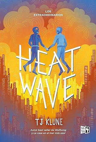 Heat Wave (Los extraordinarios 3)