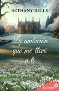 la ambicion que me llevo a ti