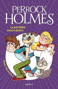 la bacteria rasca rasca perrock holmes 20
