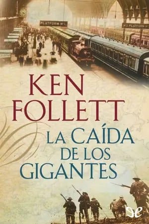 La caída de los gigantes (La trilogía del siglo 1)