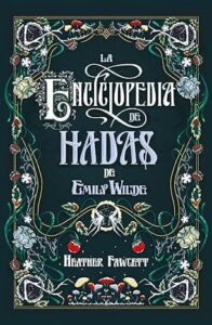 la enciclopedia de hadas de emily wilde