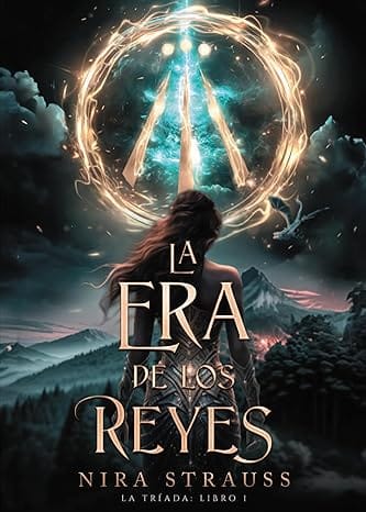 La era de los reyes (La Tríada 1)