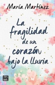 la fragilidad de un corazon bajo la lluvia