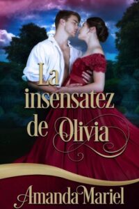 la insensatez de olivia destinada a un canalla 7
