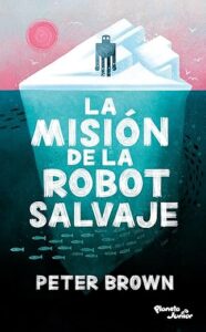 la mision de la robot salvaje robot salvaje 3