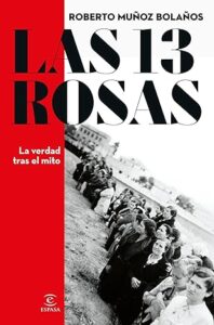 las 13 rosas la verdad tras el mito