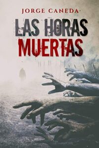 las horas muertas jorge caneda