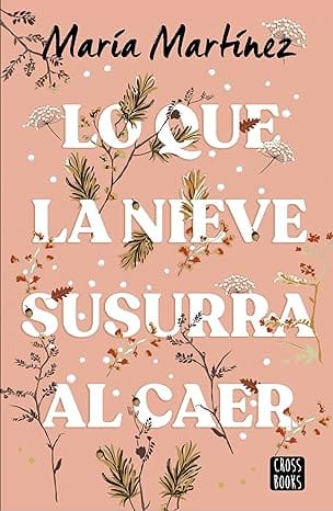 Lo que la nieve susurra al caer