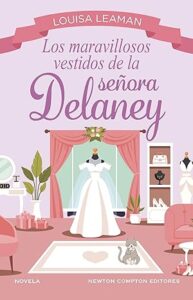 los maravillosos vestidos de la senora delaney