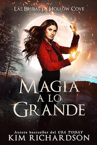 Magia a lo grande (Las Brujas de Hollow Cove 14)