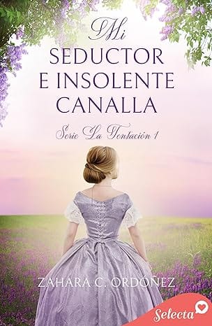 Mi seductor e insolente canalla (La Tentación 1)