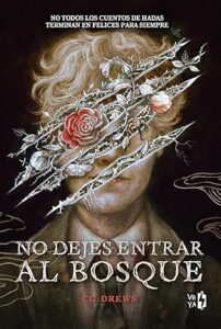 no dejes entrar al bosque