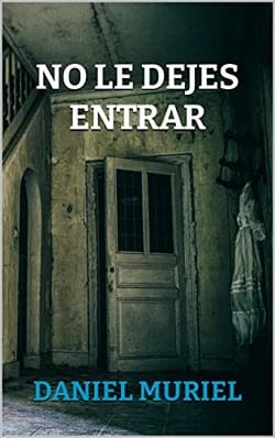 No le dejes entrar – Daniel Muriel