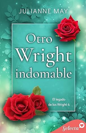 Otro Wright indomable (El legado de los Wright 4)