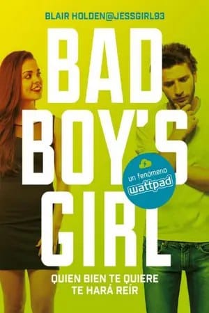 Quien bien te quiere te hará reír (Bad Boy’s Girl #4)