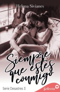 siempre que estes conmigo desastres 3