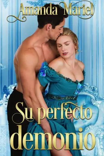 Su perfecto demonio (El beso de un pícaro 2)