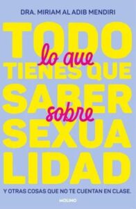 todo lo que tienes que saber sobre sexualidad y otras cosas que no te cuentan en clase