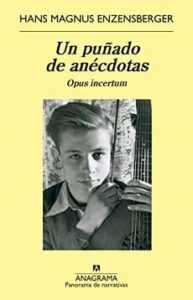 un punado de anecdotas hans magnus enzensberger