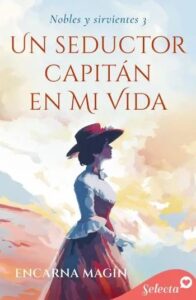 un seductor capitan en mi vida nobles y sirvientes 3