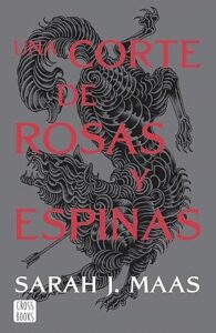 una corte de rosas y espinas