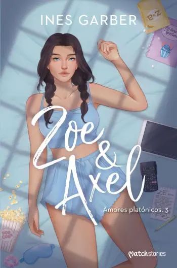 Zoe & Axel (Amores platónicos 3)